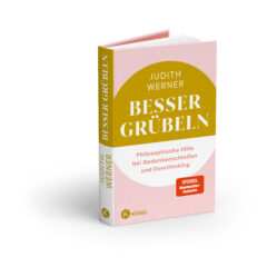 "Besser grübeln" mit Judith Werner